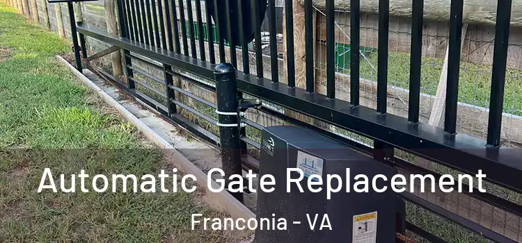  Automatic Gate Replacement Franconia - VA