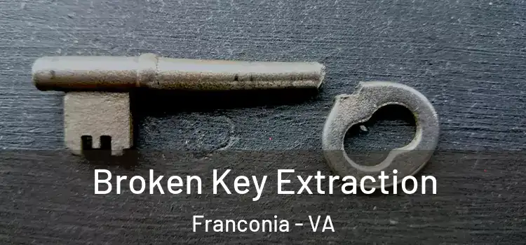  Broken Key Extraction Franconia - VA