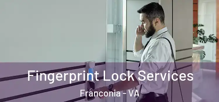  Fingerprint Lock Services Franconia - VA
