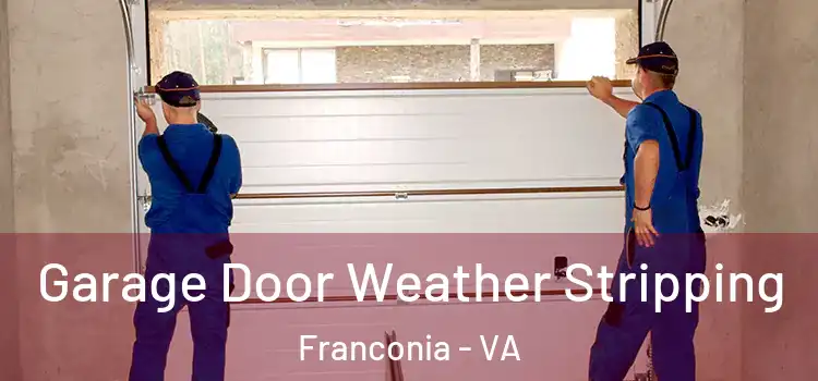  Garage Door Weather Stripping Franconia - VA