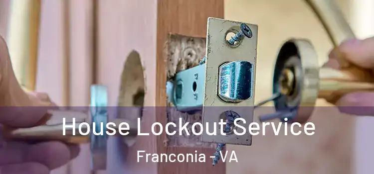  House Lockout Service Franconia - VA